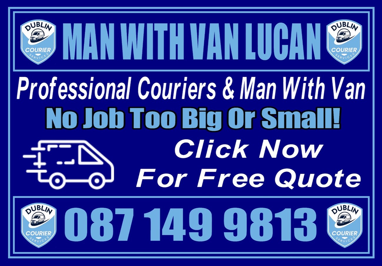 Man With Van services in Lucan and Leixlip- Man With Van Lucan
